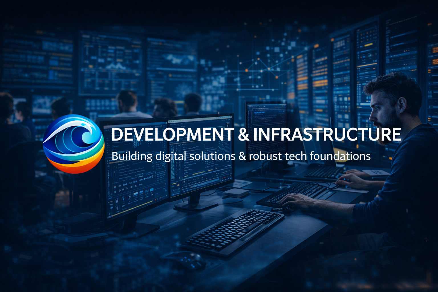 Digital and Technology — Development and Infrastructure